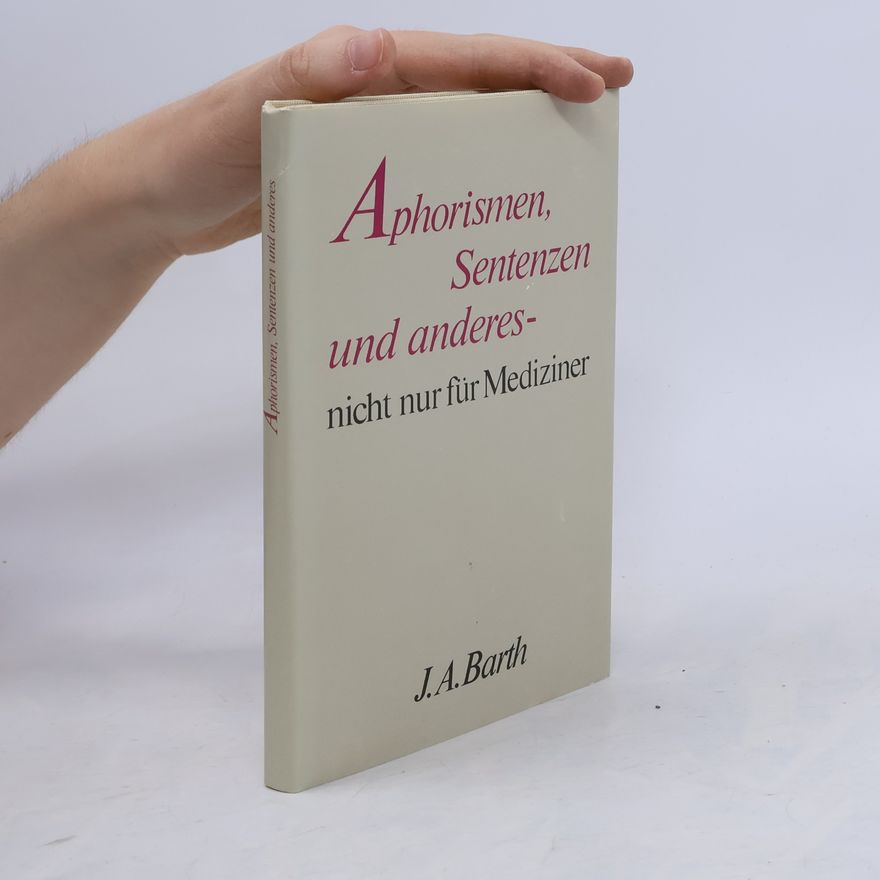 Waltraud Drechsler Aphorismen, Sentenzen und anderes - nicht nur für Mediziner