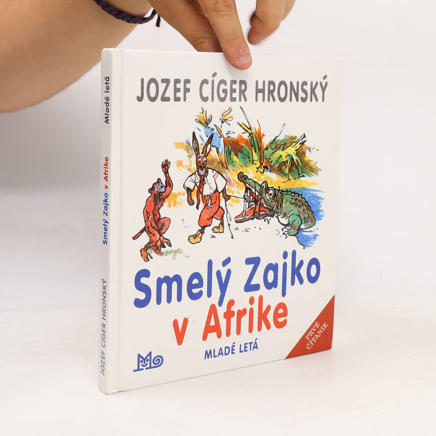 Jozef Cíger-Hronský Smelý Zajko v Afrike