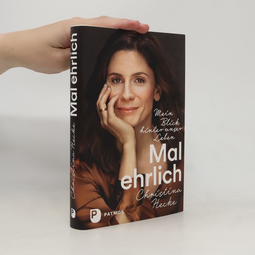 Christina Hecke Mal ehrlich!
