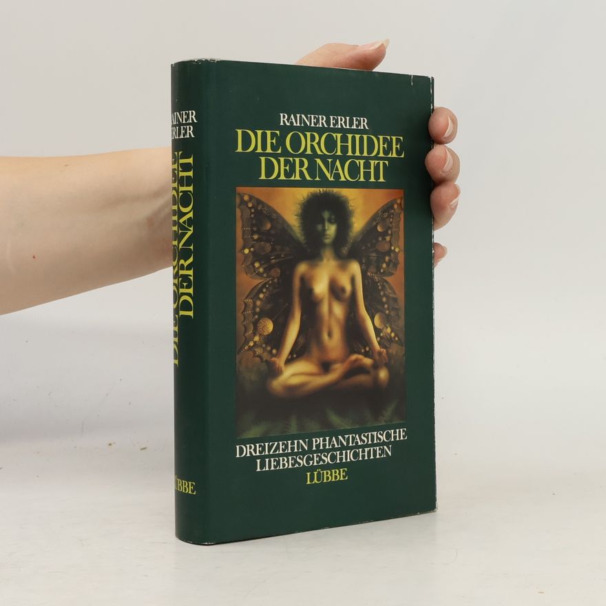 Rainer Erler Die Orchidee der Nacht