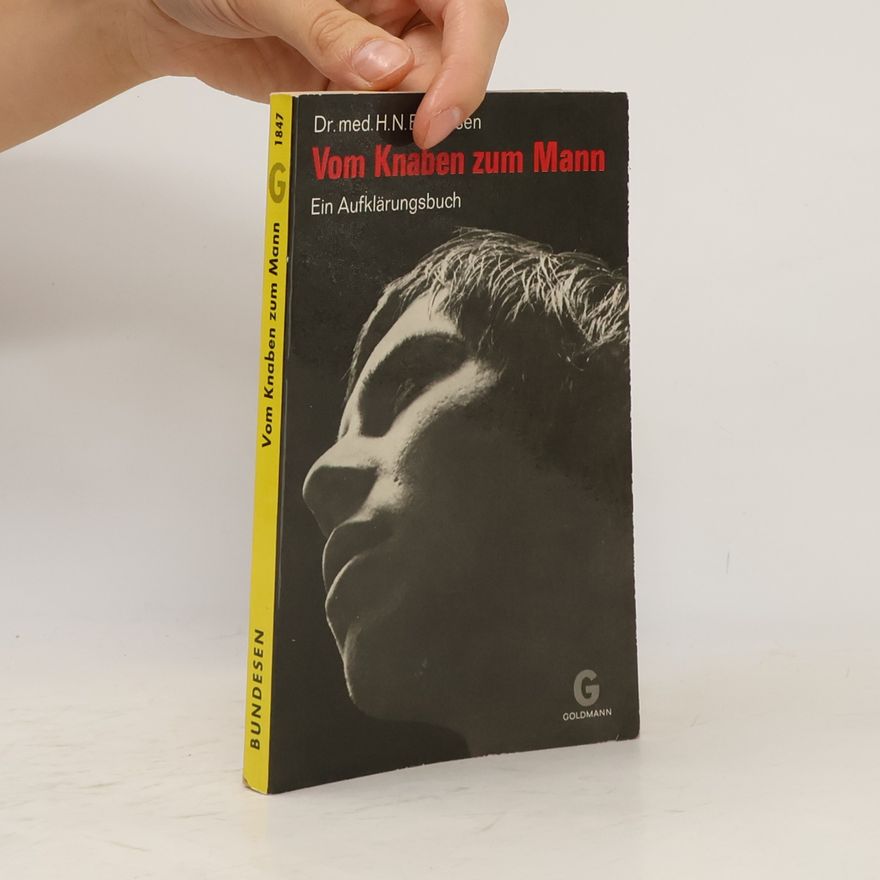 Herman N. Bundesen Vom Knaben zum Mann: Ein Aufklärungsbuch
