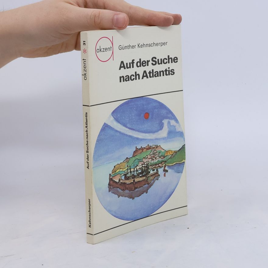 Günther Kehnscherper Auf der Suche nach Atlantis