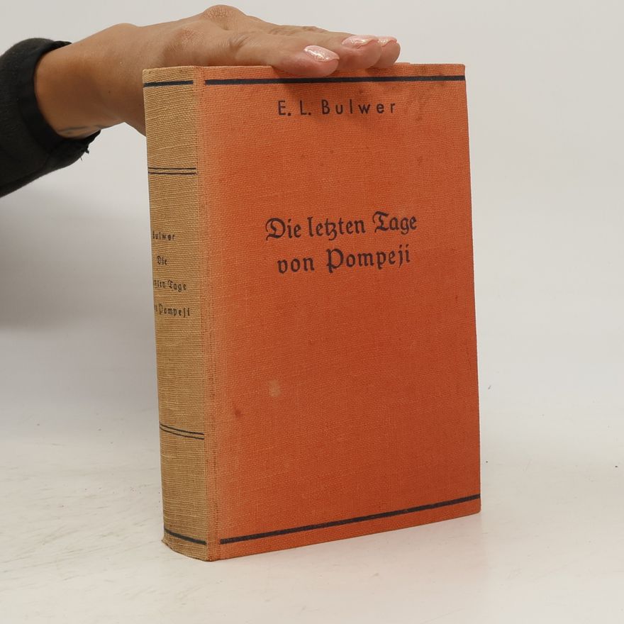 Edward Bulwer-Lytton Die letzte Tage von Pompeji