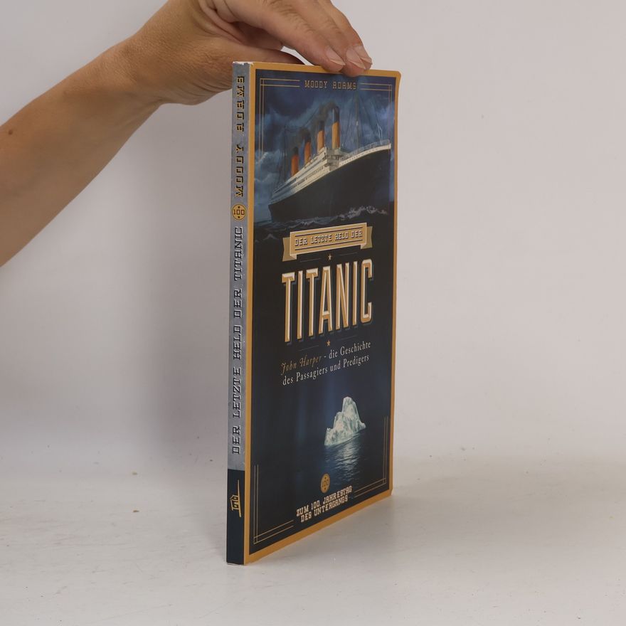 Moody Adams Der letzte Held der Titanic