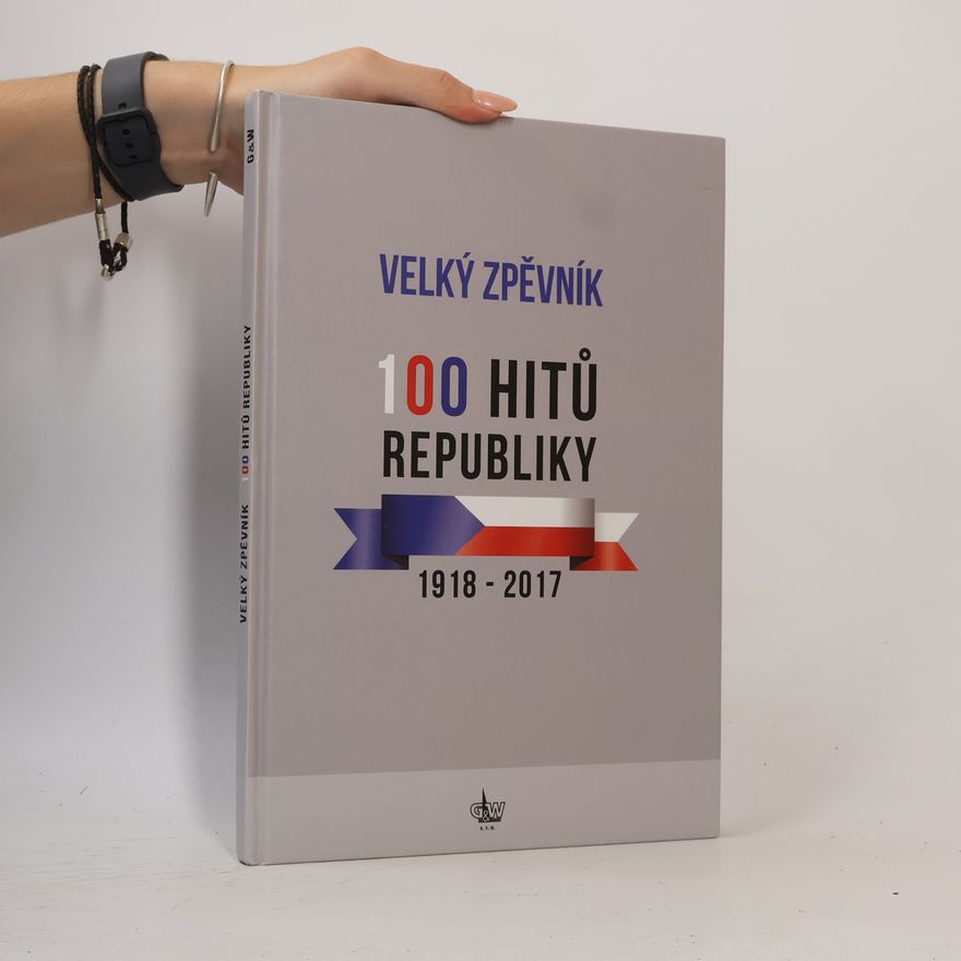 výroba hudeb.nástrojů G+W Velký zpěvník 100 hitů republiky