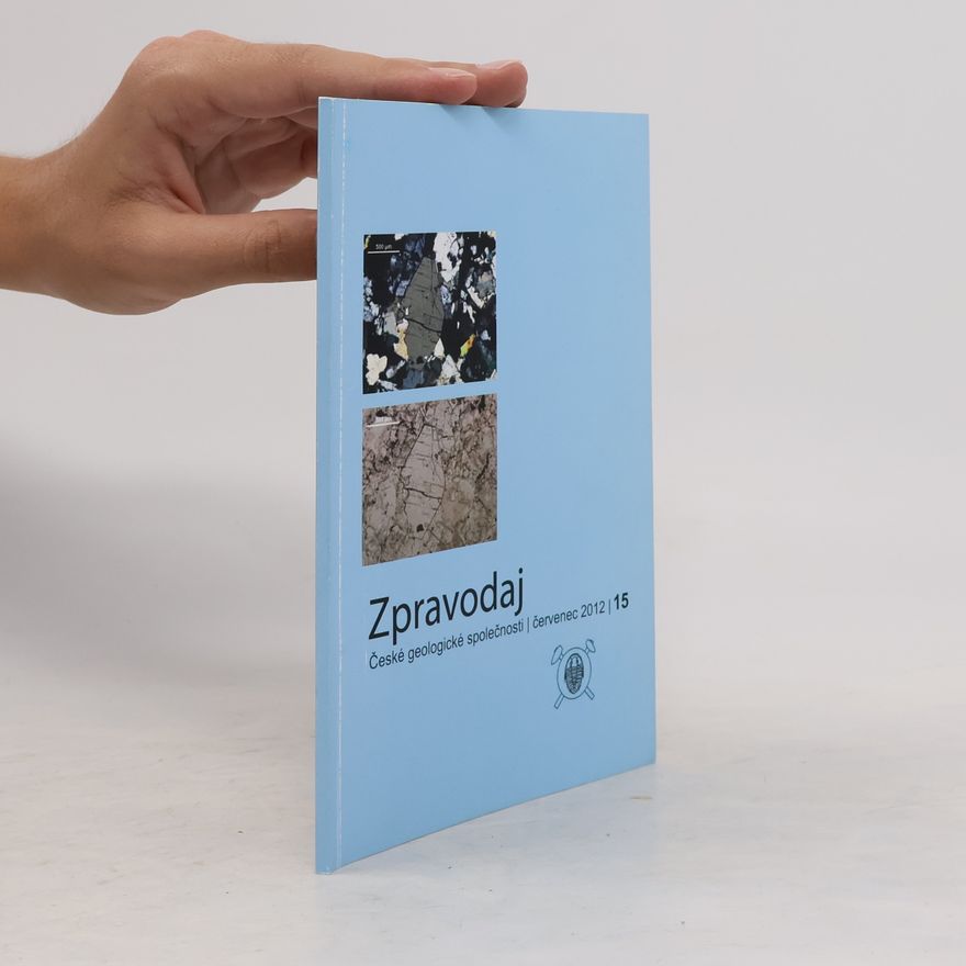 Various authors Zpravodaj České geologické společnosti 15. Červenec 2012