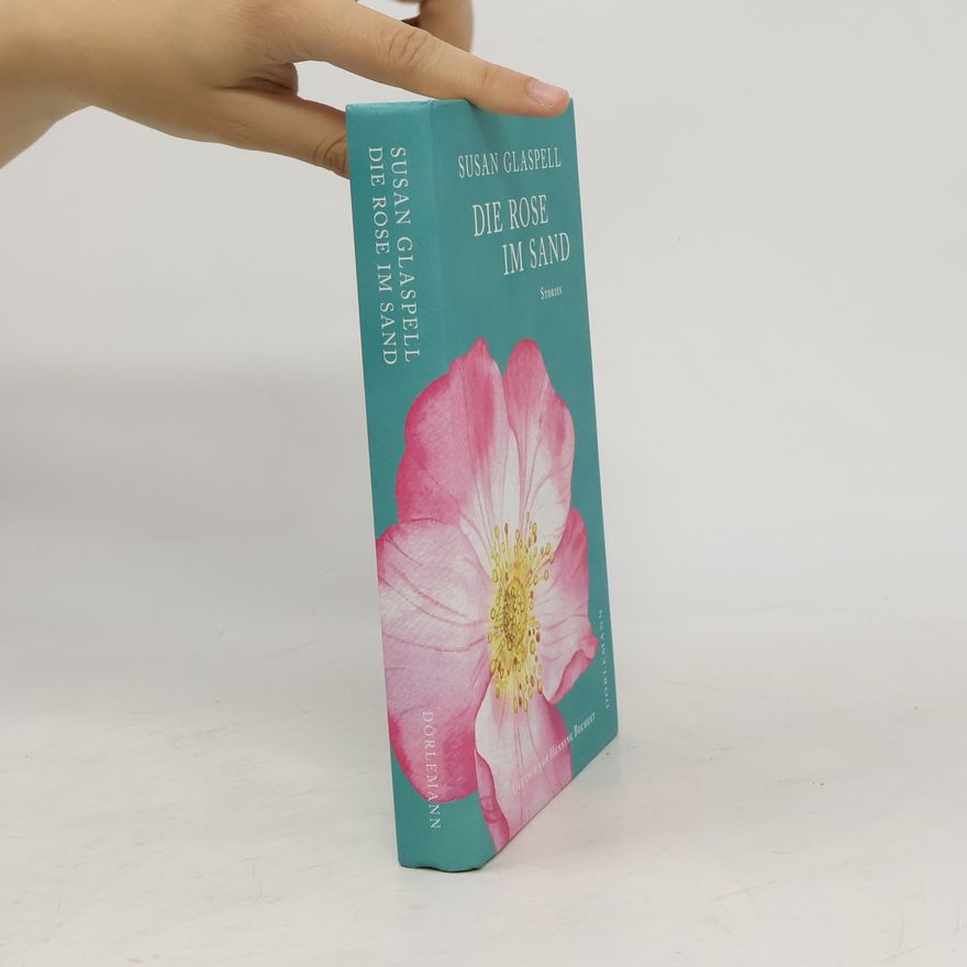 Glaspell Susan Die Rose im Sand