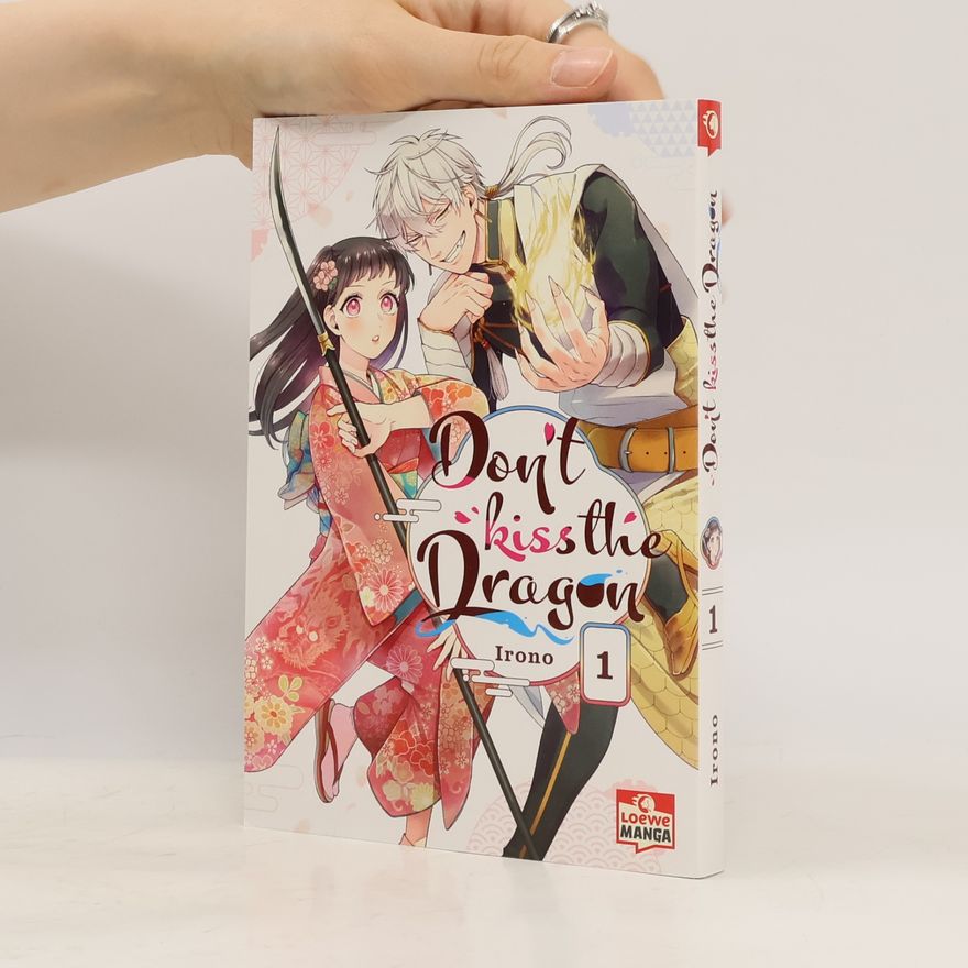 Irono Don't Kiss the Dragon / Don’t Kiss the Dragon Bd.1
