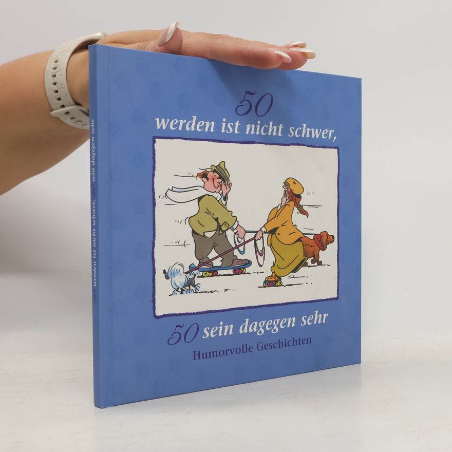 Various authors 50 werden ist nicht schwer, 50 sein dagegen sehr