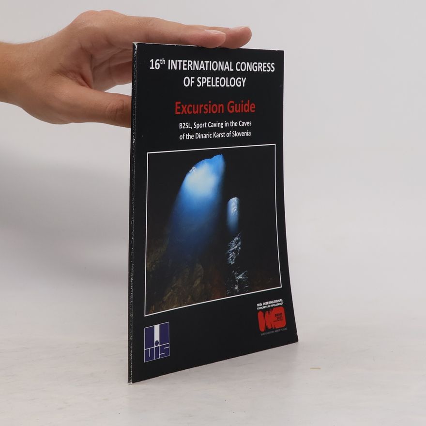 Miha Staut 16th International Congress of Speleology: Excursion Guide