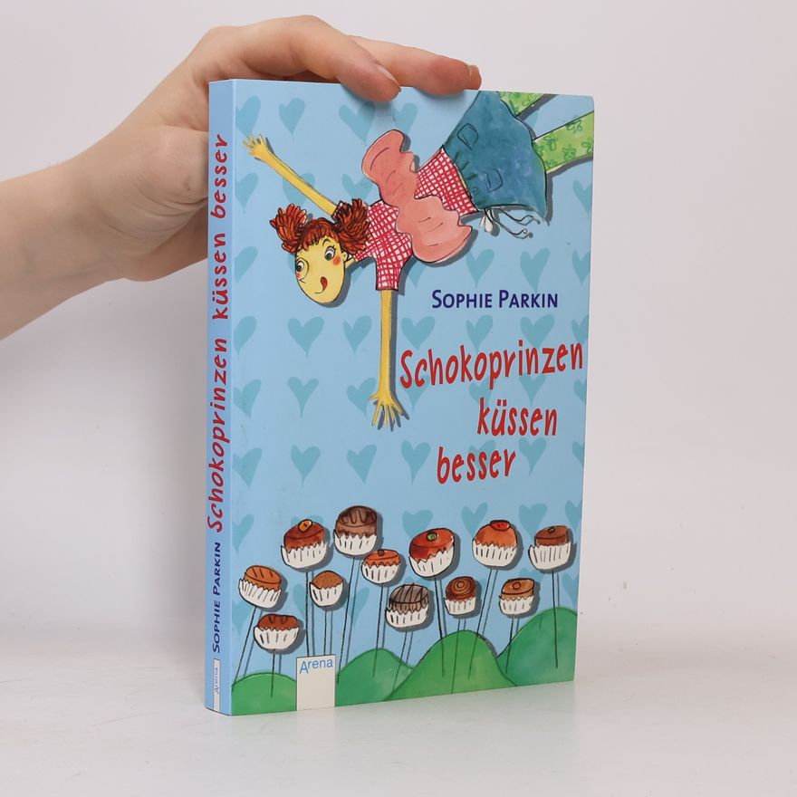Sophie Parkin Schokoprinzen küssen besser