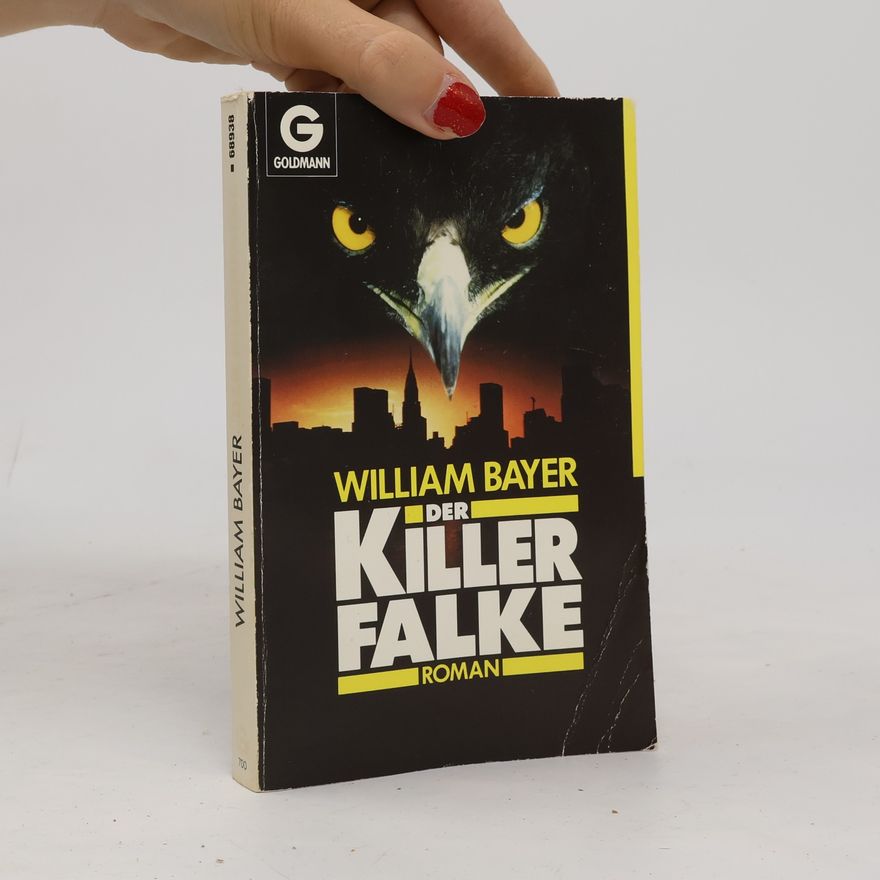 William Bayer Der Killerfalke