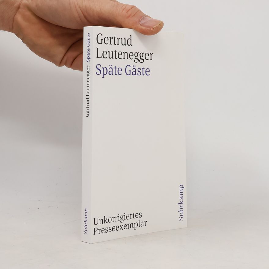 Gertrud Leutenegger Späte Gäste