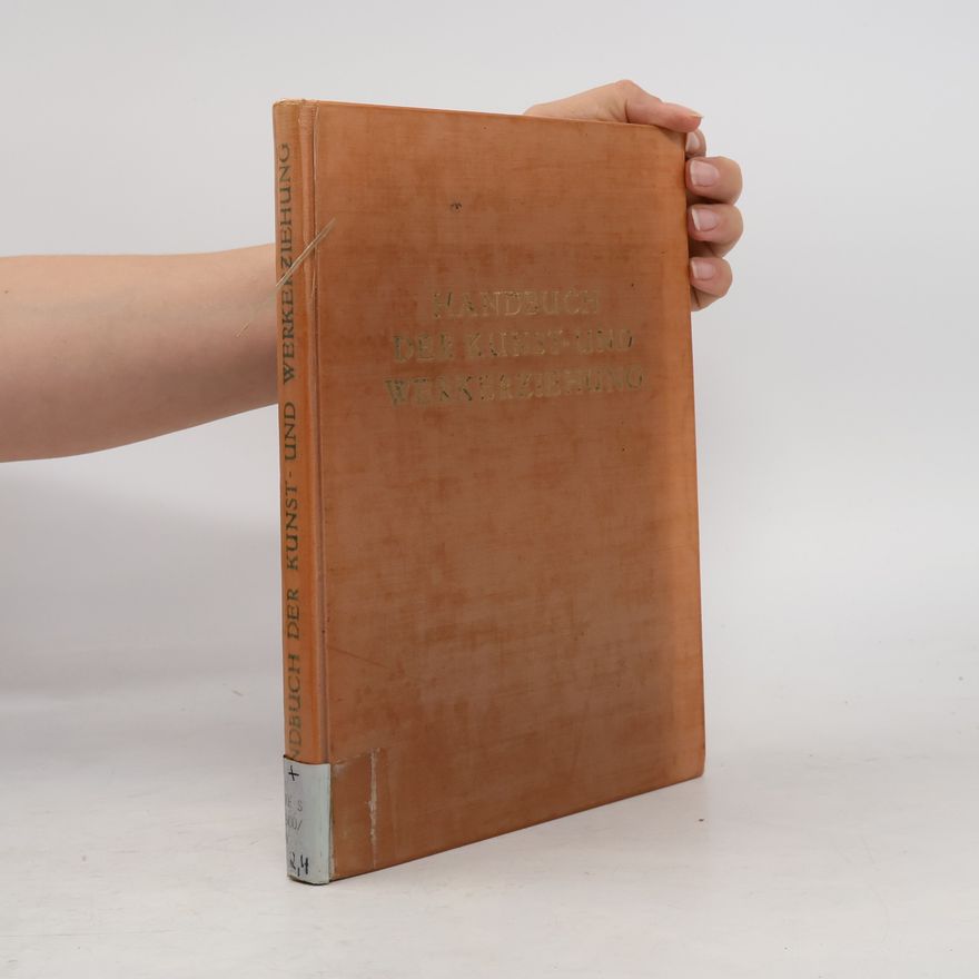 Various authors Handbuch der Kunst- und Werkerziehung. Band IV/2