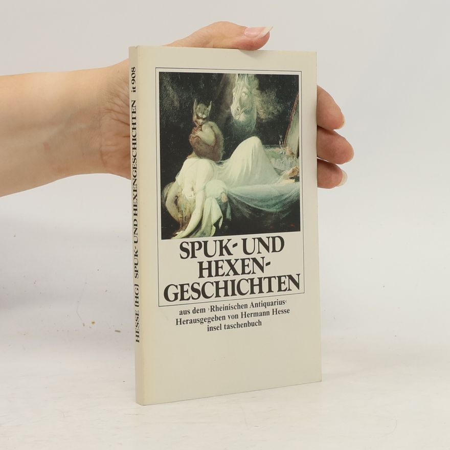 Hermann Hesse Rheinischen Antiquarius - 908: Spuk- und Hexengeschichten: Herausgegeben von Hermann Hesse