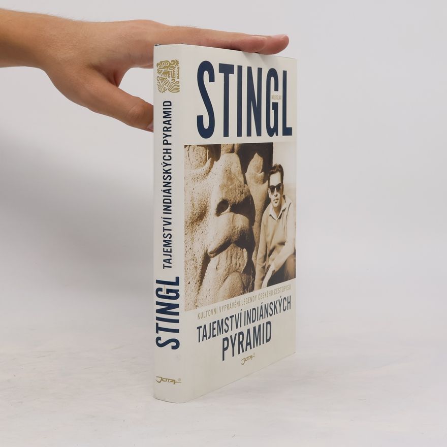 Miloslav Stingl Tajemství indiánských pyramid