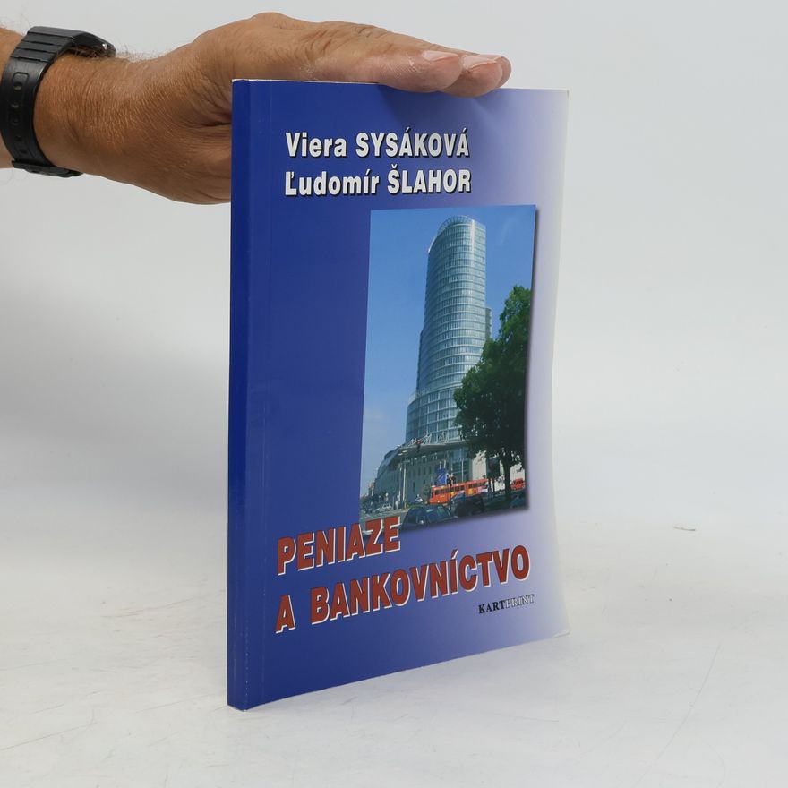 Ľudomír Šlahor Peniaze a bankovníctvo
