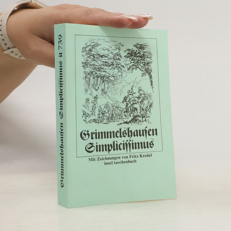 Hans Jakob Christoffel von Grimmelshausen Simplicissimus