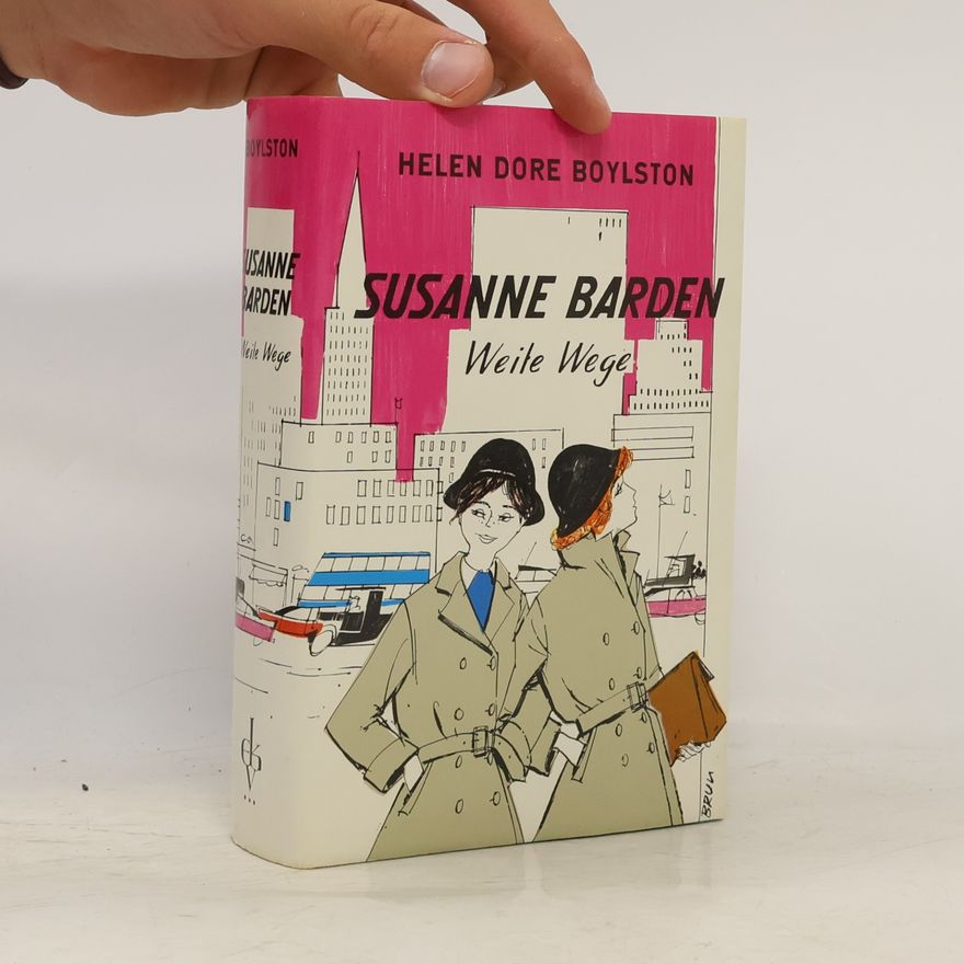 Helen Dore Boylston Susanne Barden. Weite Wege