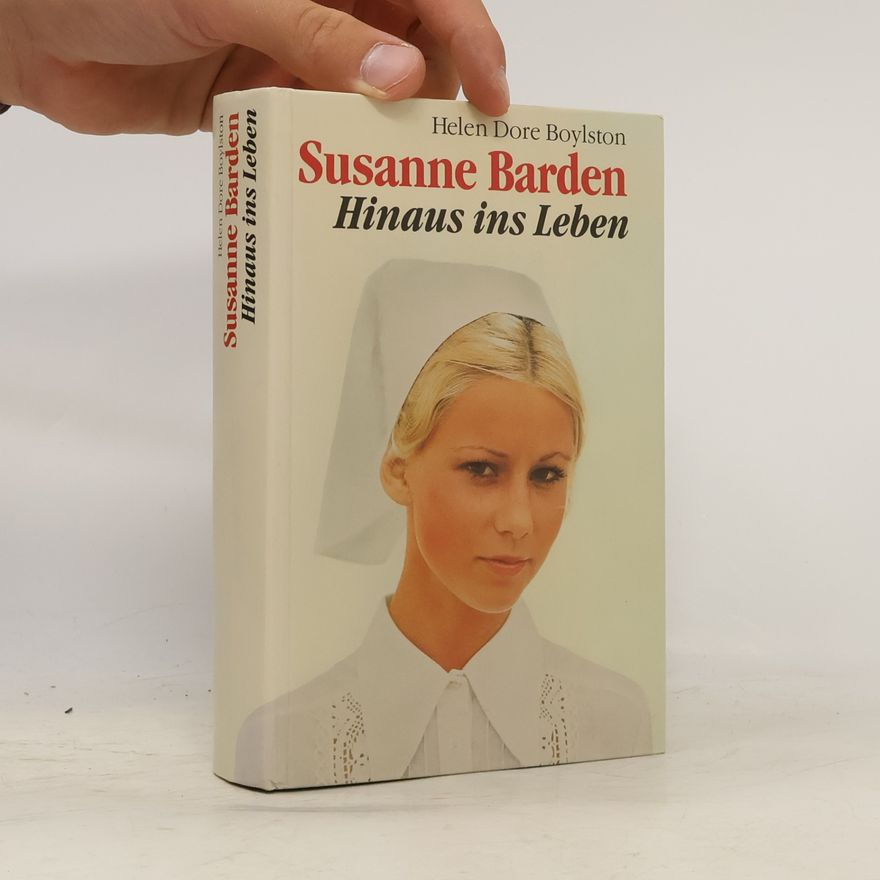 Helen Dore Boylston Susanne Barden. Hinaus ins Leben