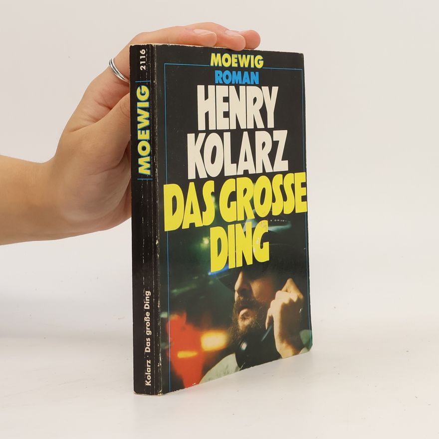 Henry Kolarz Das grosse Ding