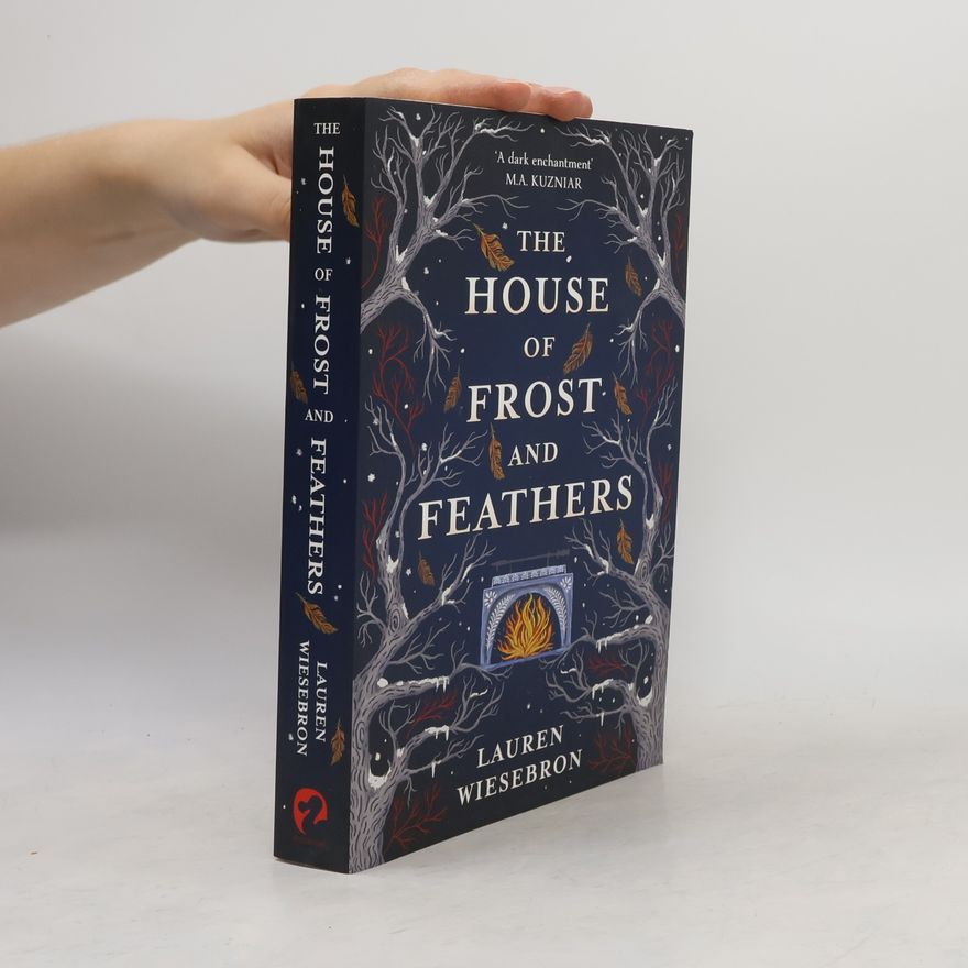 Lauren Wiesebron The House of Frost and Feathers