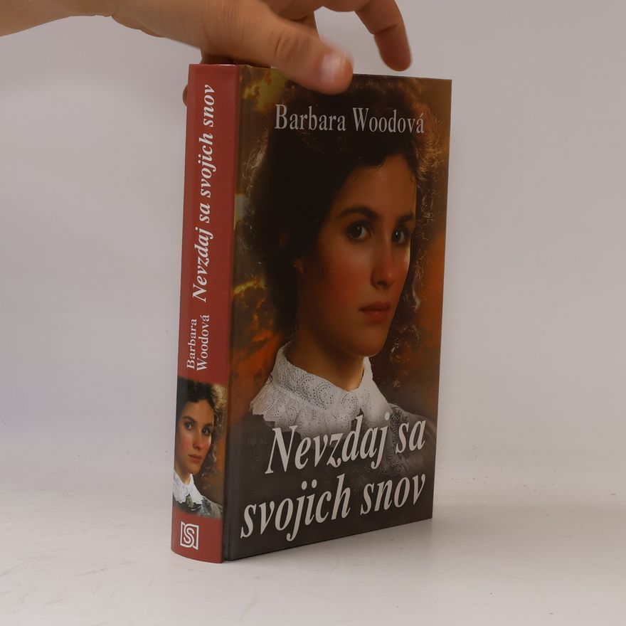 Barbara Wood Nevzdaj sa svojich snov