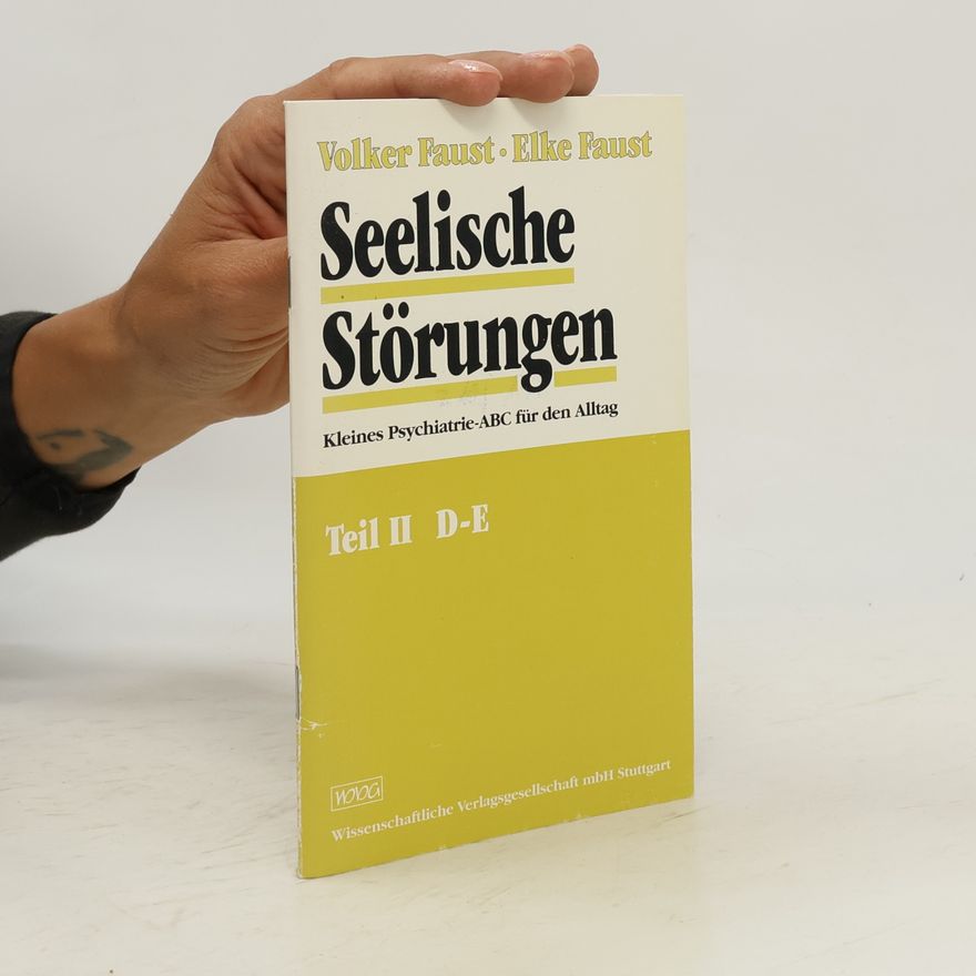 Elke Faust Seelische Störungen. Teil II D-E