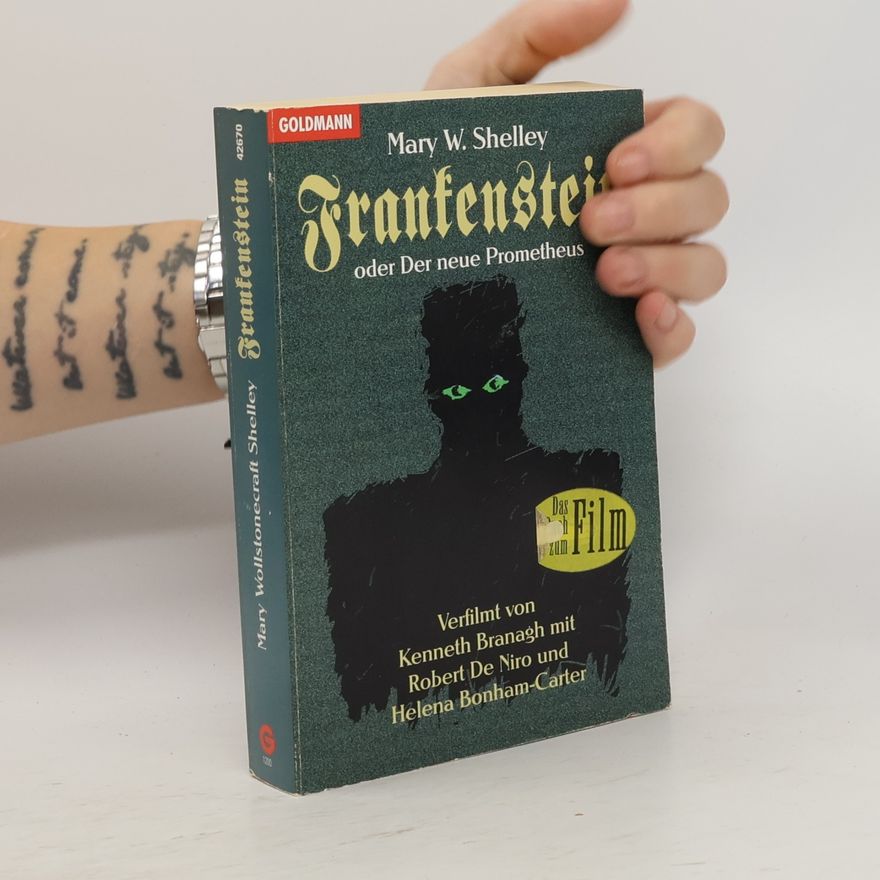 Mary Shelley Frankenstein oder der neue Prometheus
