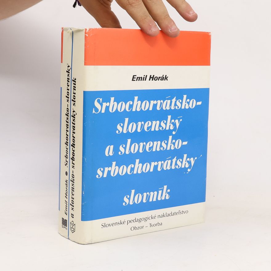 Emil Horák Srbochorvátsko-slovenský a slovensko-srbochorvátský slovník