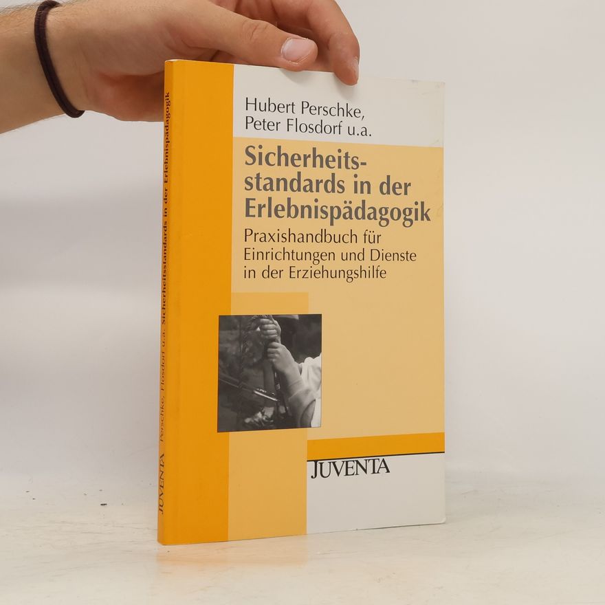 Hubert Perschke Sicherheitsstandards in der Erlebnispädagogik
