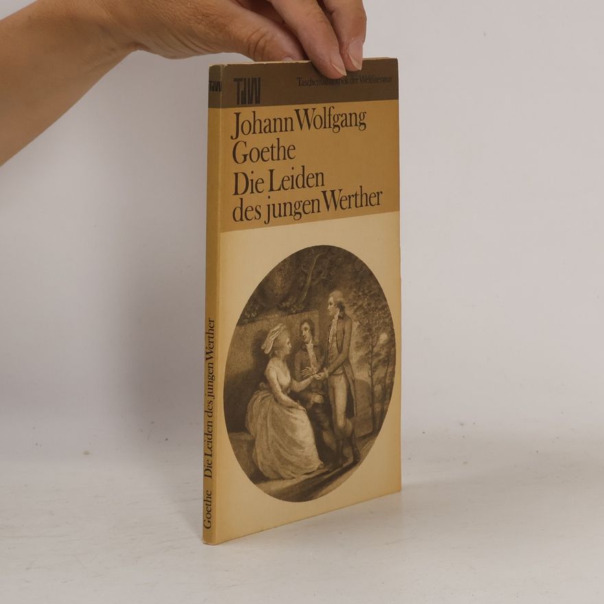 Johann Wolfgang von Goethe Die Leiden des jungen Werthers