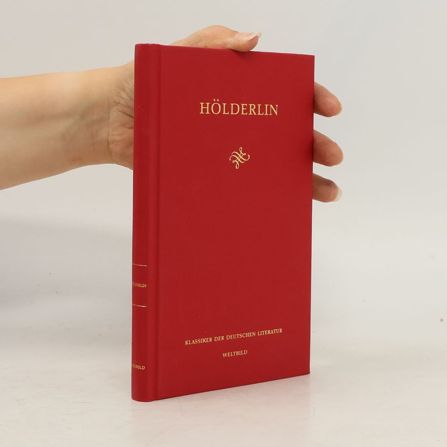 Friedrich Hölderlin Klassiker der deutschen Literatur. Hölderlin