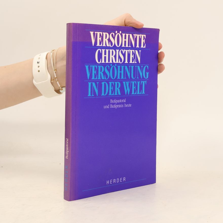 Helmut Erharter Versöhnte Christen, Versöhnung in der Welt