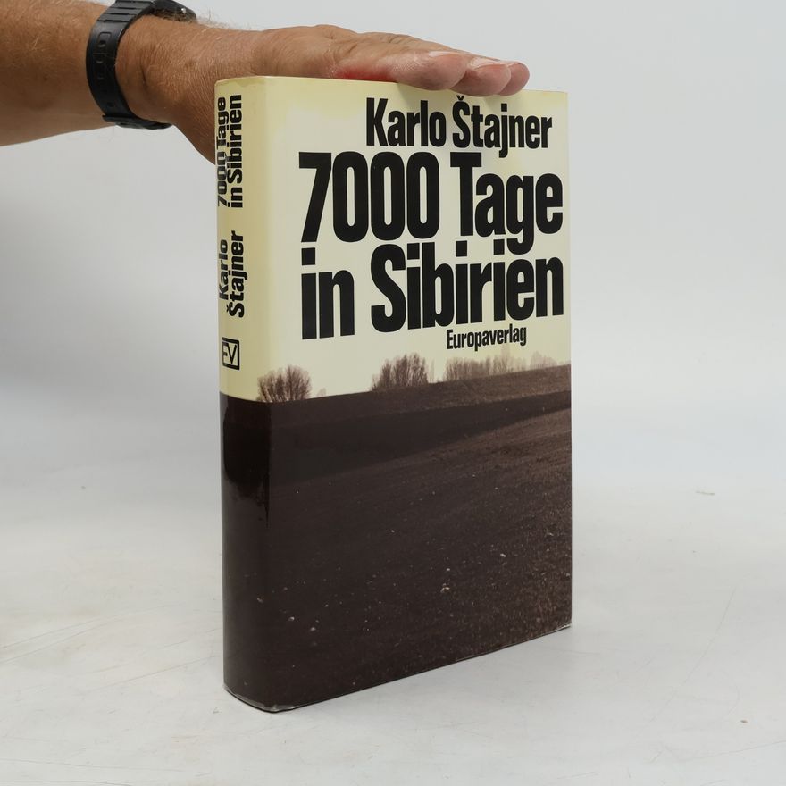 Karlo Štajner 7000 [Siebentausend] Tage in Sibirien