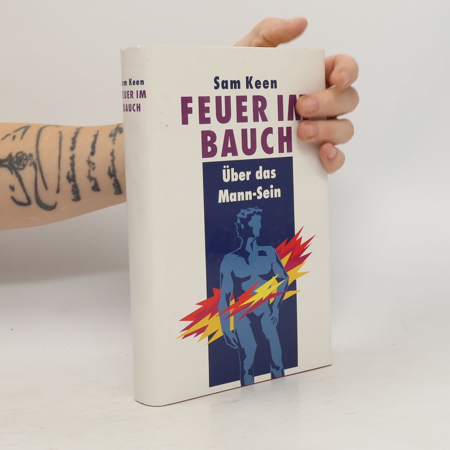 Sam Keen Feuer im Bauch