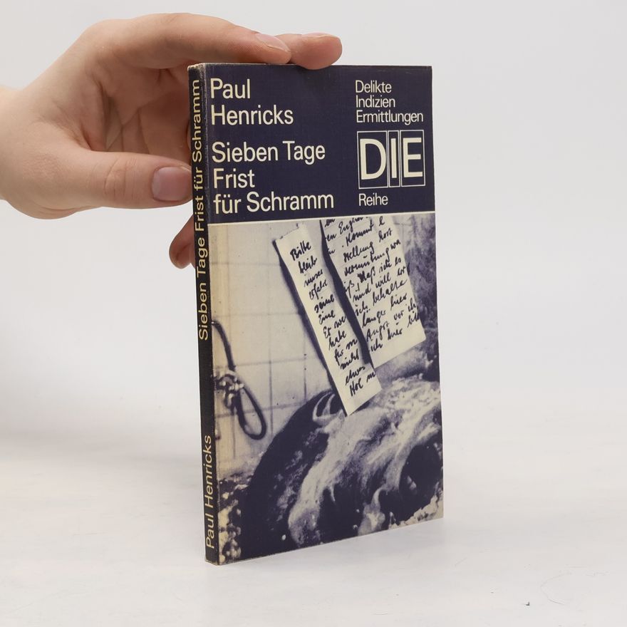 Paul Henricks Sieben Tage. Frist für Schramm
