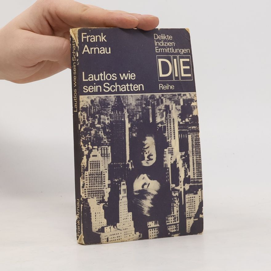 Frank Arnau Lautlos wie sein Schatten