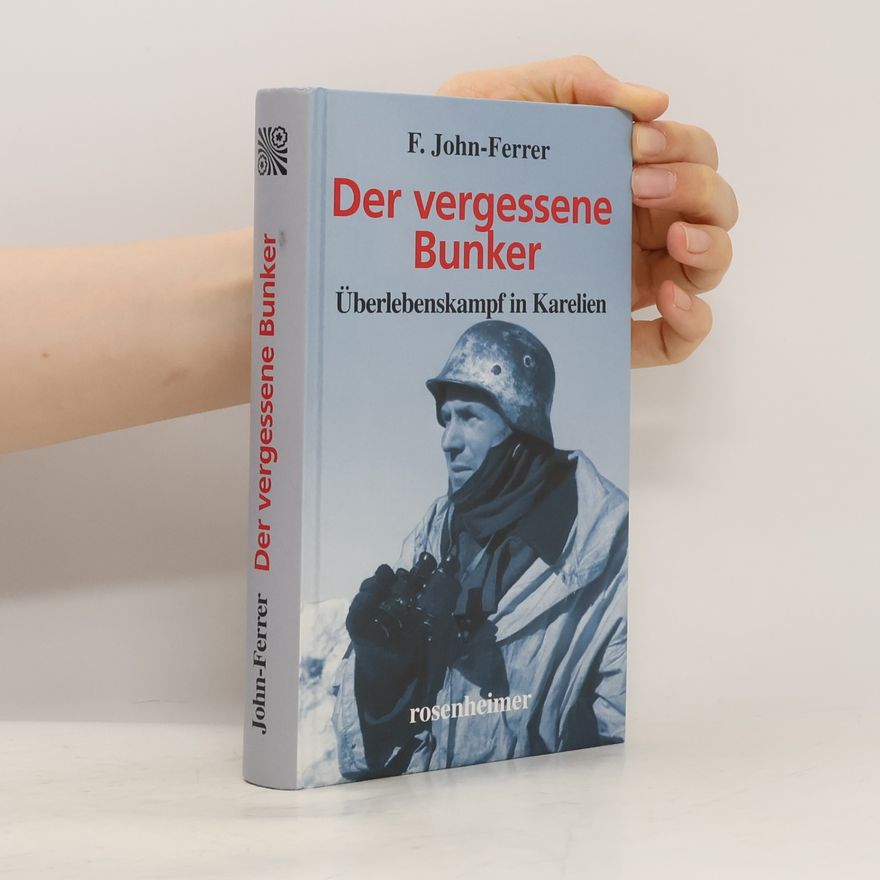 F. John Ferrer Der vergessene Bunker