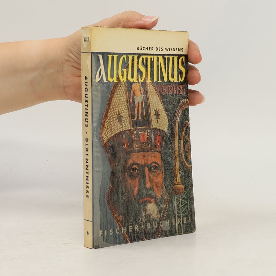 Autorenkollektiv Augustinus. Bekenntnisse