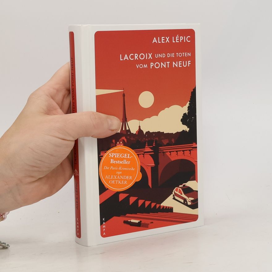 Alex Lépic Lacroix und die Toten vom Pont Neuf