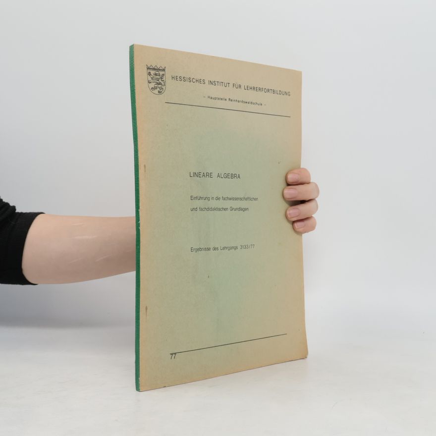 Autorenkollektiv Lineare Algebra – Einführung in die fachwissenschaftlichen und fachdidaktischen Grundlagen