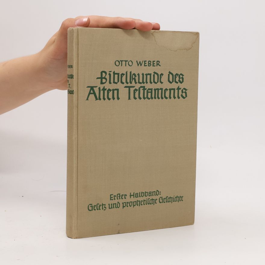 Otto Weber Bibelkunde des Alten Testaments