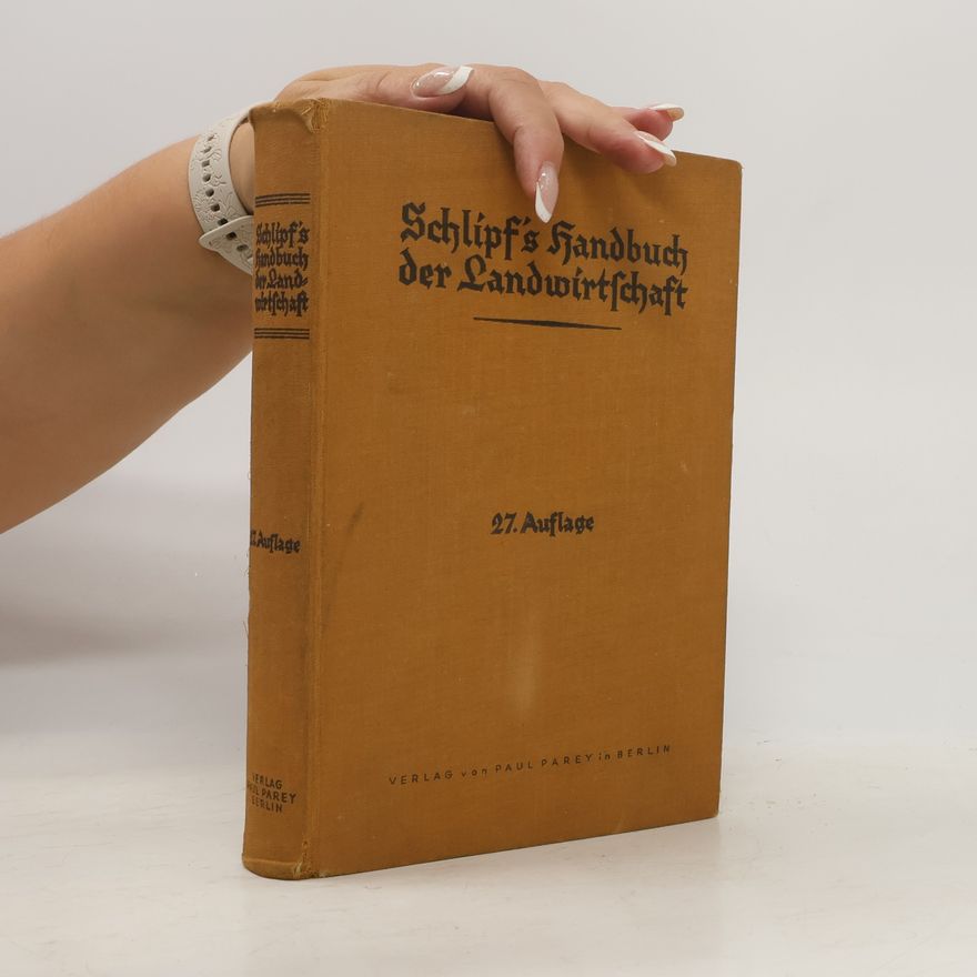 Autorenkollektiv Schlipf’s Handbuch der Landwirtschaft