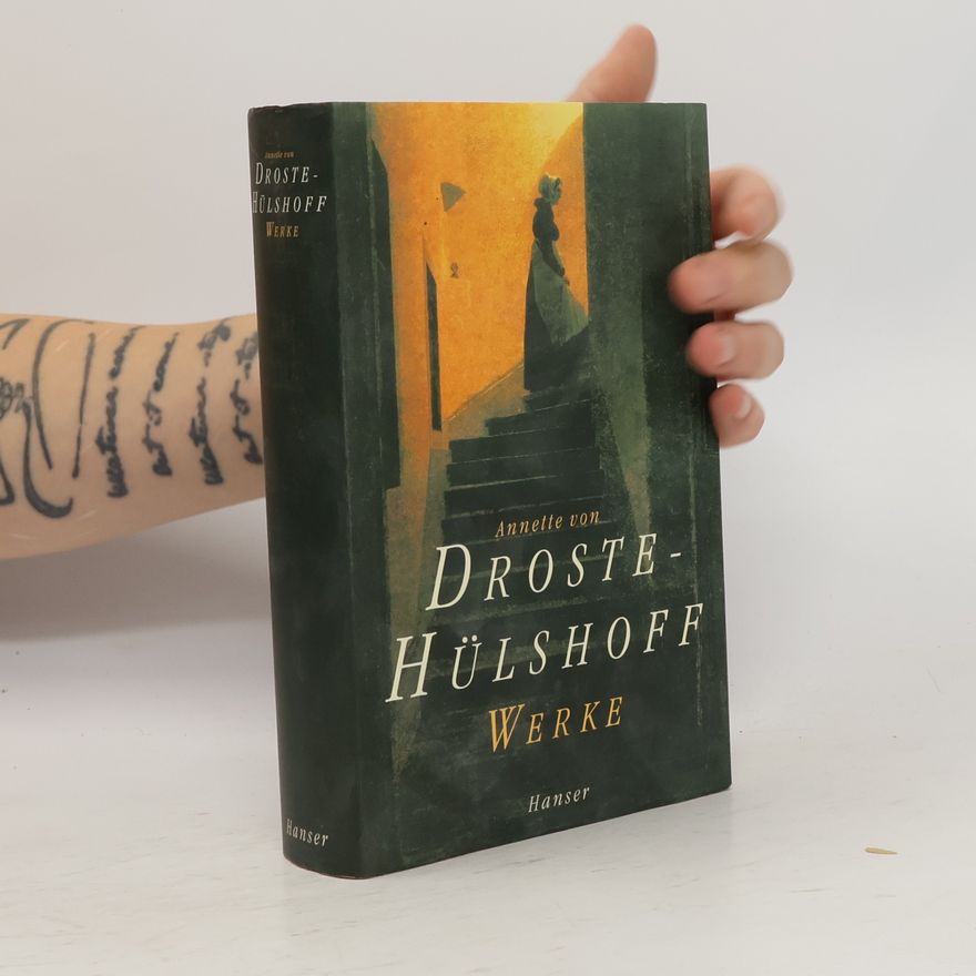 Annette von Droste-Hülshoff Werke in einem Band