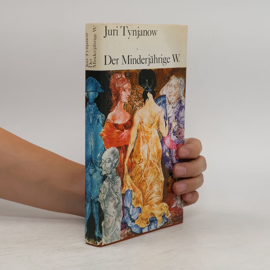Juri Tynjanow Der Minderjährige W.
