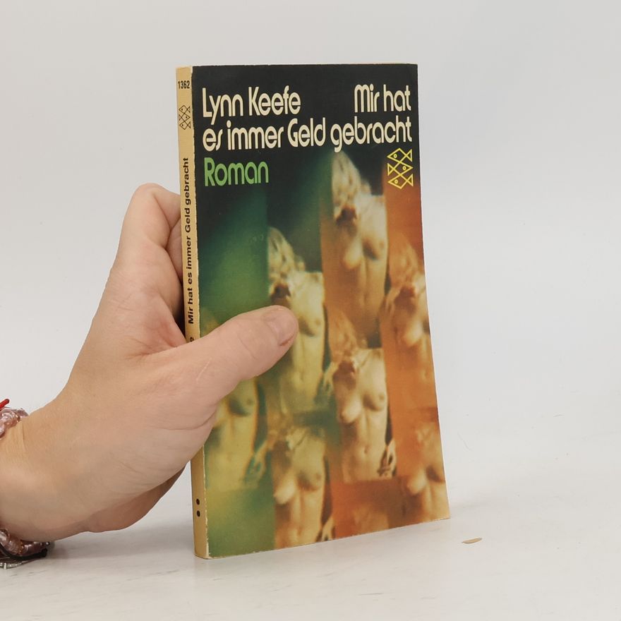 Lynn Keefe Mir hat es immer Geld gebracht