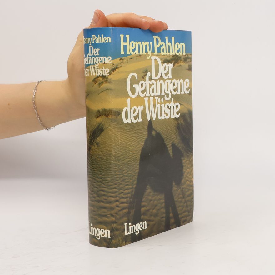 Henry Pahlen Der Gefangene der Wüste