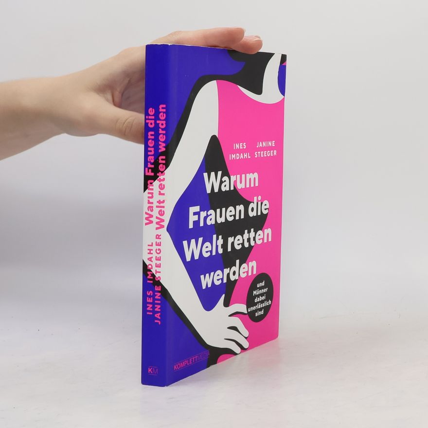 Janine Steeger Warum Frauen die Welt retten werden
