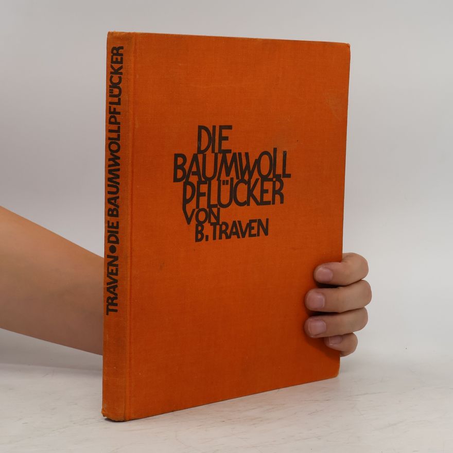B. Traven Die Baumwollpflücker